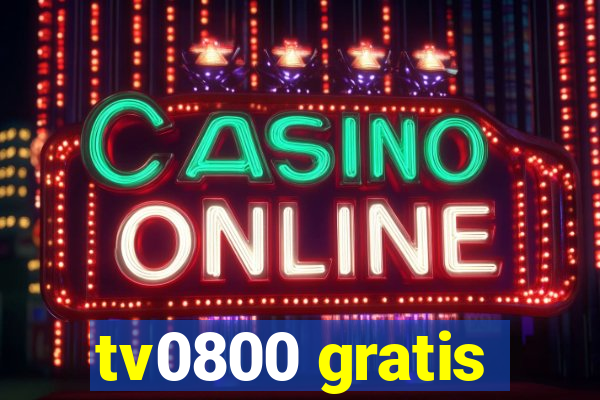 tv0800 gratis